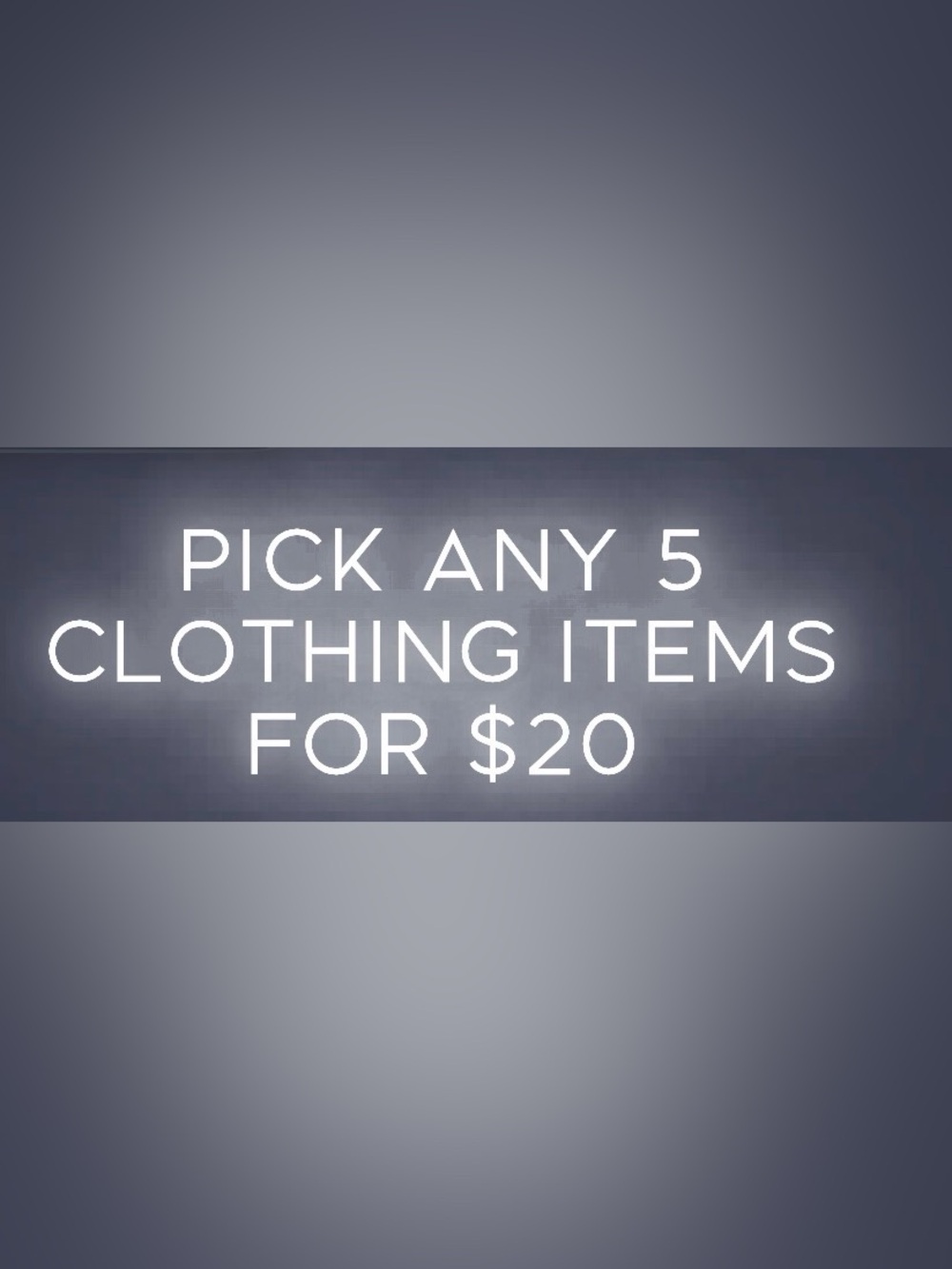 Pick Any 5 Clothing Items For $20 - Promotional Graphic